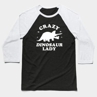 Crazy Dinosaur Lady Baseball T-Shirt